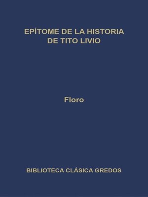cover image of Epítome de la historia de Tito Livio